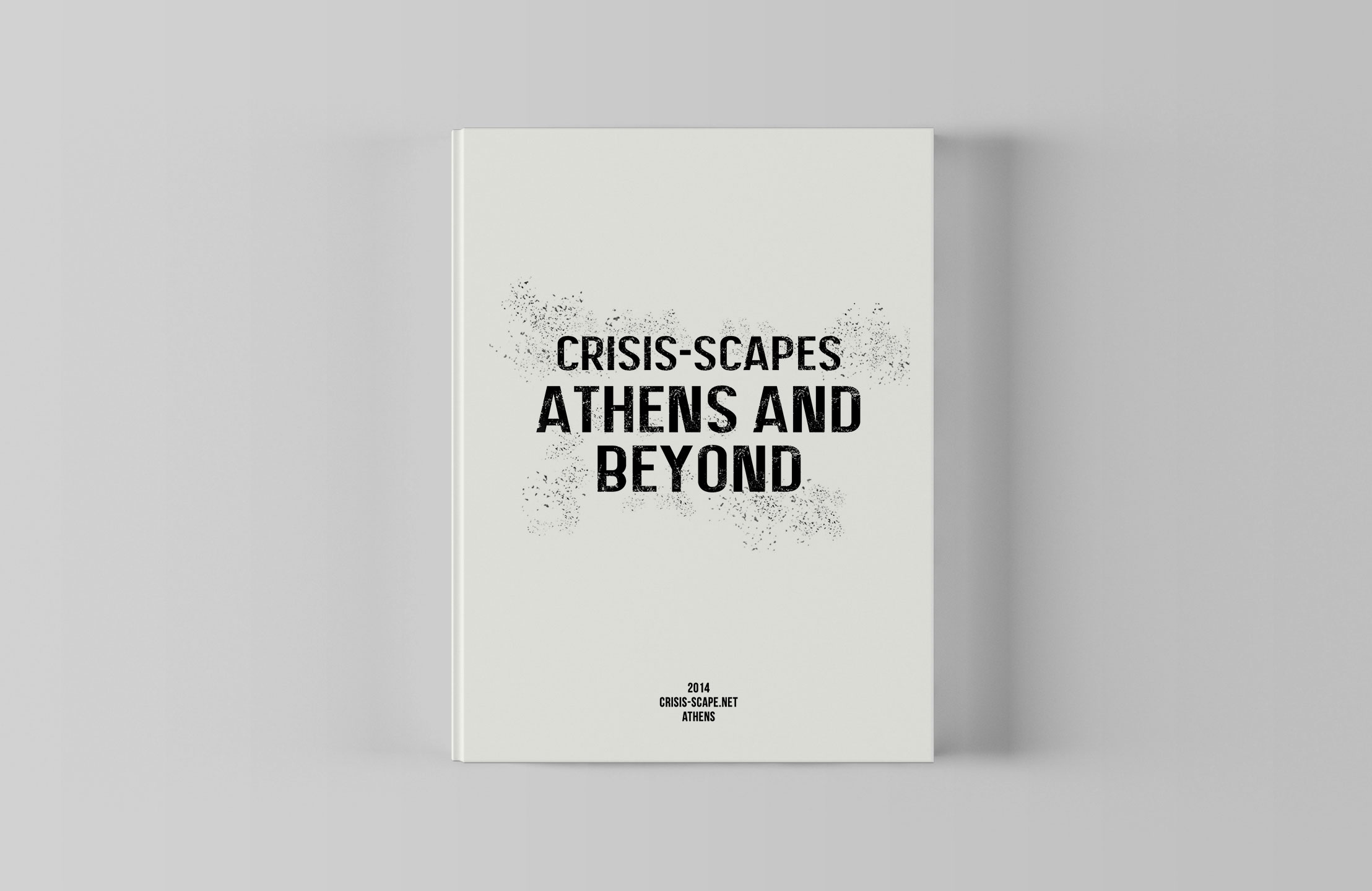 Crisis-Scapes: Athens and Beyond